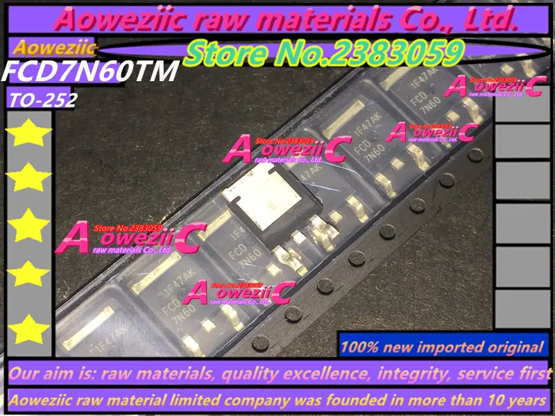 Aoweziic nové dovezené pôvodné FCD7N60TM 7N60 FCD7N60 NA-252 N kanál MOSFET 7A 600V