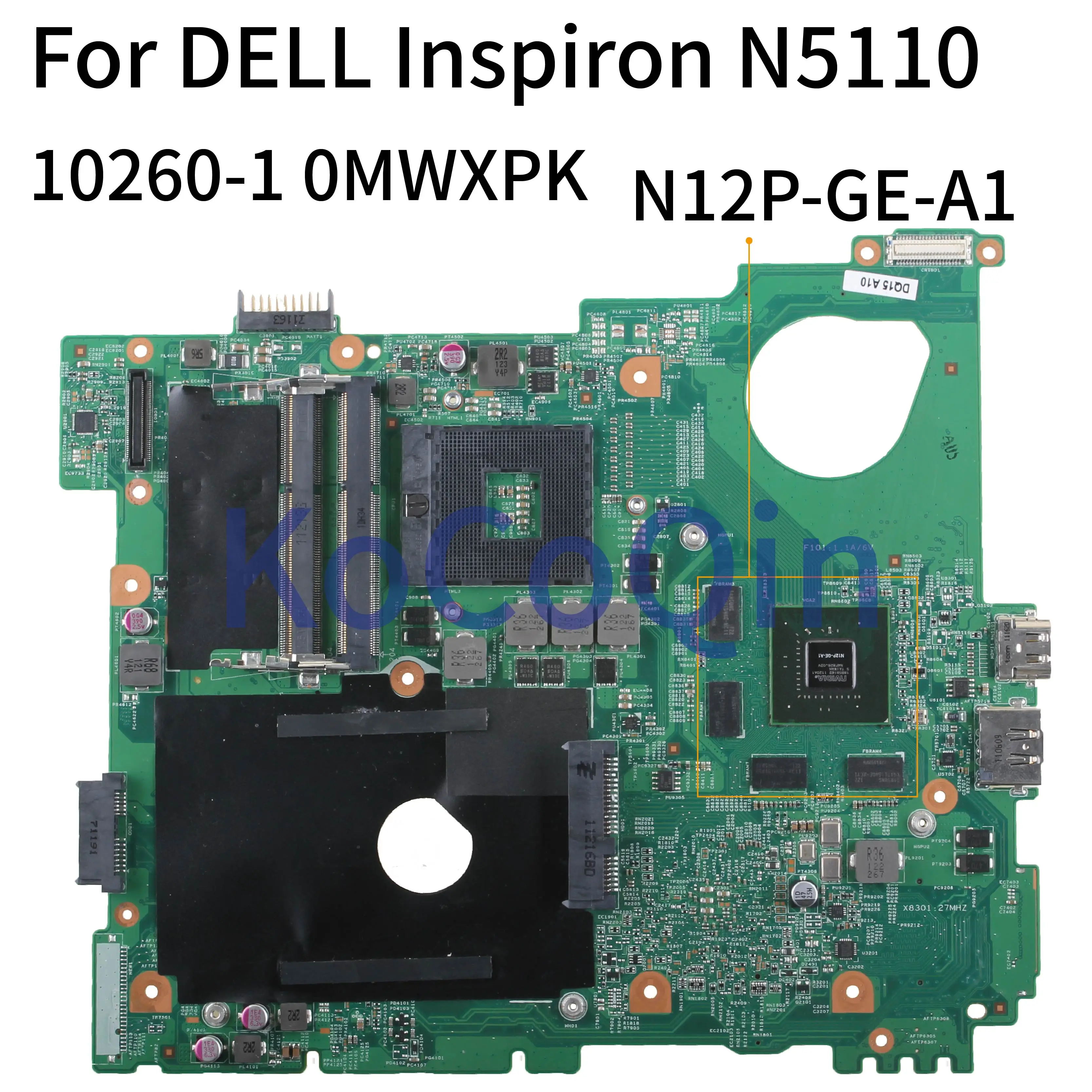 KoCoQin Notebook základná doska Pre DELL Inspiron 15R fotografické stanice n5110 GT525M N12P-GE-A1 Doske CN-0MWXPK 0MWXPK 10260-1 HM67