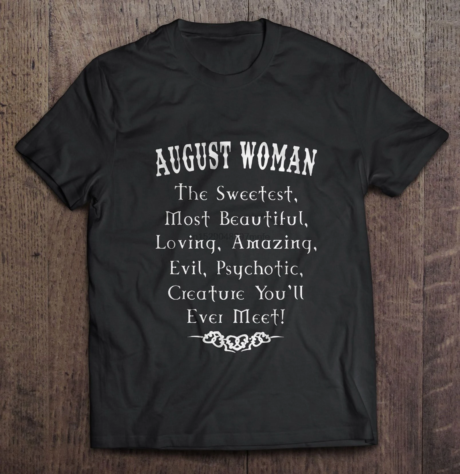 Muži Tričko augusta Žena Najsladšie najkrajšie Stvorenia Budete Niekedy Stretnúť Ženy t-shirt