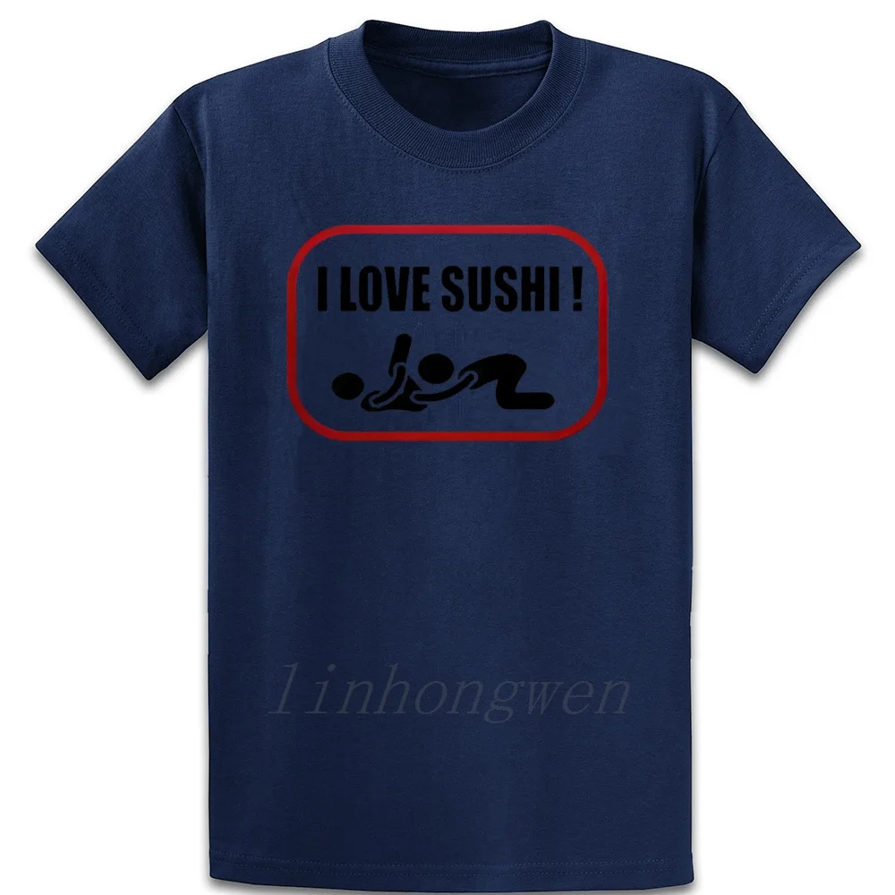 Milujem Sushi Dospelých Zábavné Orálny Sex Tričko Basic Lete Viac Veľkosť S-5XL Bavlna Osobné Obrázky List Grafické Tričko
