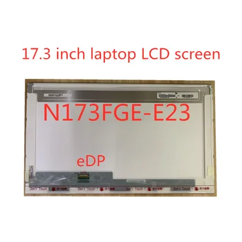 17.3-palcový Notebook LED LCD Displej N173FGE-E23 B173RTN01.1 B173RTN01.3 B173RTN01 LP173WD1-TPE1 1600 *900 eDP 30PIN panel