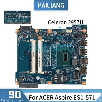 Doske Pre ACER Aspire ES1-571 Celeron 2957U Notebook doske 153000-1 DDR3 testované OK